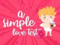                                                                       A Simple Love Test ליּפש