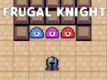                                                                     Frugal Knight קחשמ