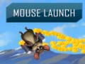                                                                       Mouse Launch ליּפש