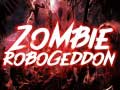                                                                     Zombie Robogeddon קחשמ