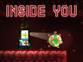                                                                     Inside You קחשמ