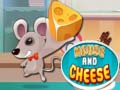                                                                       Mouse and Cheese ליּפש