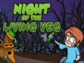                                                                    Night of The Living Veg קחשמ
