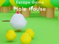                                                                     Escape game Mole House  קחשמ