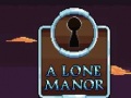                                                                       A Lone Manor ליּפש