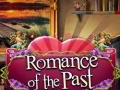                                                                     Romance of the Past קחשמ