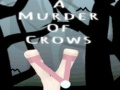                                                                     A Murder Of Crows קחשמ