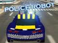                                                                       Police Robot  ליּפש