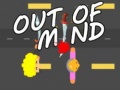                                                                     Out Of Miind קחשמ