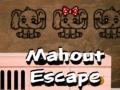                                                                     Mahout Escape קחשמ