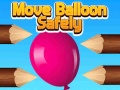                                                                    Move Balloon Safely קחשמ