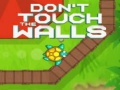                                                                     Don't Touch the Walls קחשמ