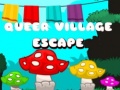                                                                     Queer Village Escape קחשמ