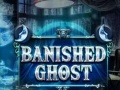                                                                     Banished Ghost קחשמ