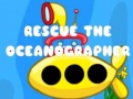                                                                     Rescue The Oceanographer קחשמ