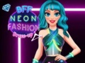                                                                     BFF Neon Fashion Dress Up קחשמ