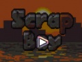                                                                     Scrap Boy קחשמ