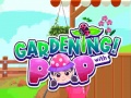                                                                       Gardening with Pop ליּפש