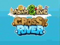                                                                     Adam & Eve Crossy River קחשמ