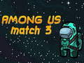                                                                     Among Us Match 3 קחשמ