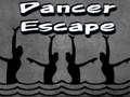                                                                     Dancer Escape קחשמ