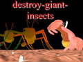                                                                     Destroy giant insects קחשמ
