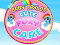                                                                       Baby Taylor Cute Pony Care ליּפש