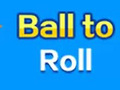                                                                     Ball To Roll קחשמ