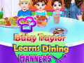                                                                     Baby Taylor Learns Dining Manners קחשמ
