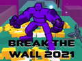                                                                     Break The Wall 2021 קחשמ
