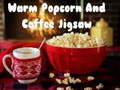                                                                       Warm Popcorn And Coffee Jigsaw ליּפש