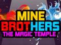                                                                     Mine Brothers: The Magic Temple קחשמ