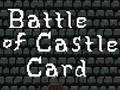                                                                     Battle of Castle Card קחשמ