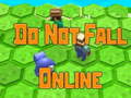                                                                     Do Not Fall Online  קחשמ