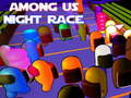                                                                       Among Us Night Race ליּפש