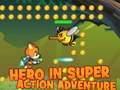                                                                       Hero in super action Adventure ליּפש