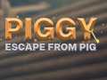                                                                       Piggy Escape from House ליּפש