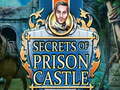                                                                     Secrets of Prison Castle קחשמ