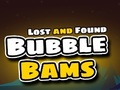                                                                     Lost and Found Bubble Bams קחשמ