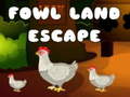                                                                       Fowl Land Escape ליּפש