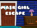                                                                     Mask Girl Escape קחשמ