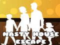                                                                       Nasty House Escape ליּפש