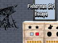                                                                     Fisherman Girl Escape קחשמ