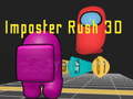                                                                     Imposter Rush 3D קחשמ