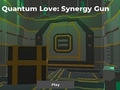                                                                     Quantum Love: Synergy Gun קחשמ