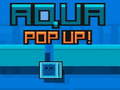                                                                     Aqua Pop Up קחשמ