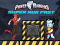                                                                       Power Rangers Super Run Fast  ליּפש