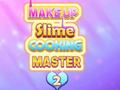                                                                     Make Up Slime Cooking Master 2 קחשמ