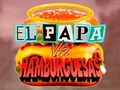                                                                      El Papa vs Hamburguesas קחשמ