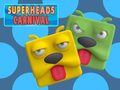                                                                       Super Heads Carnival ליּפש